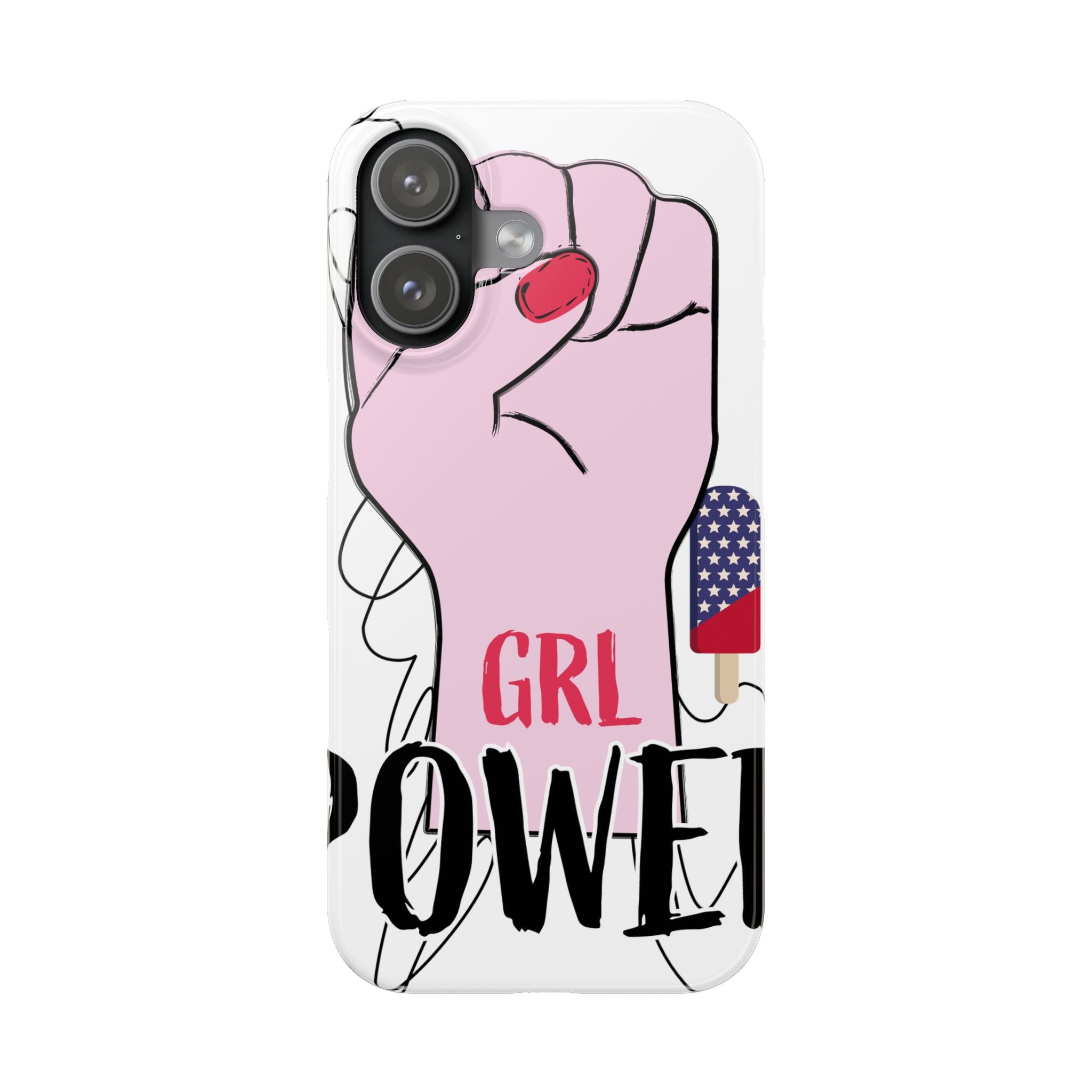 Slim Phone Case — 'GRL POWER' Feminist Pink Fist Design | Patriotic Popsicle Accent